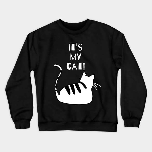 cute cat, cool cat, funny cat, doja cat, catty cat, cute pets Crewneck Sweatshirt by MINAART